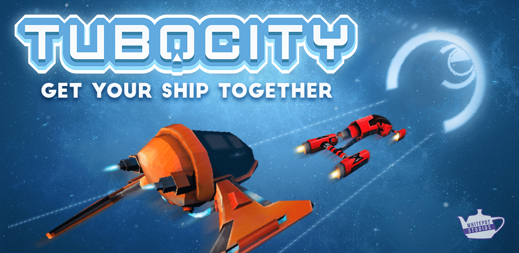 Tubocity by Whitepot Studios - Get Your Ship Together